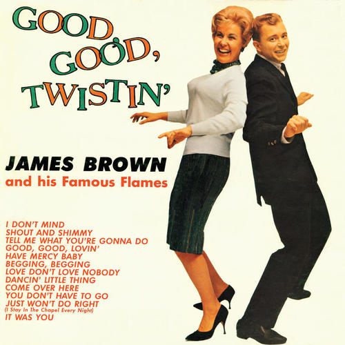 Good, Good Twistin' With James Brown