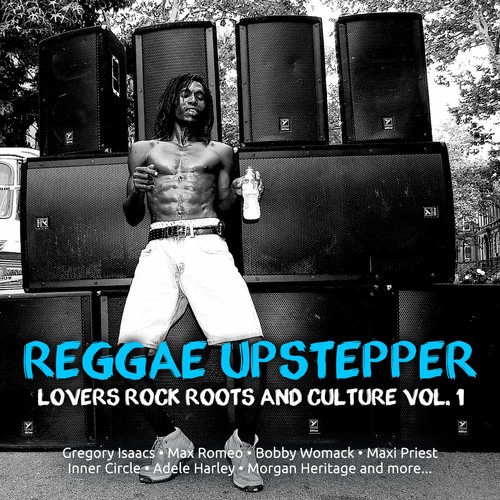 Reggae Upstepper Lovers Rock Roots & Culture, Vol.1