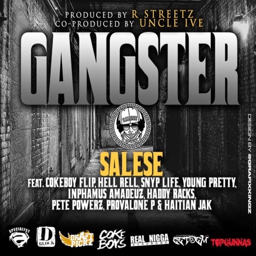 Gangster (feat. CokeBoy Flip, Hell Rell, Snyp Life, Young Pretty, Da Inphamus Amadeuz, Haddy Racks, Pete Powerz, Provalone P & Haitian Jak) [Explicit]