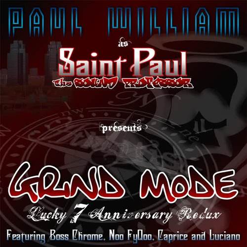 Saint Paul Tha Sound Professor Presents: Grind Mode (Lucky 7 Anniversary Redux)