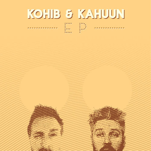 Kohib & Kahuun EP