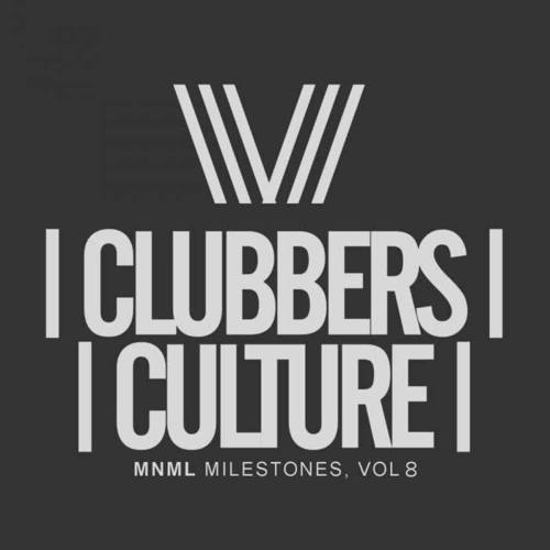 Clubbers Culture: MNML Milestones, Vol. 8