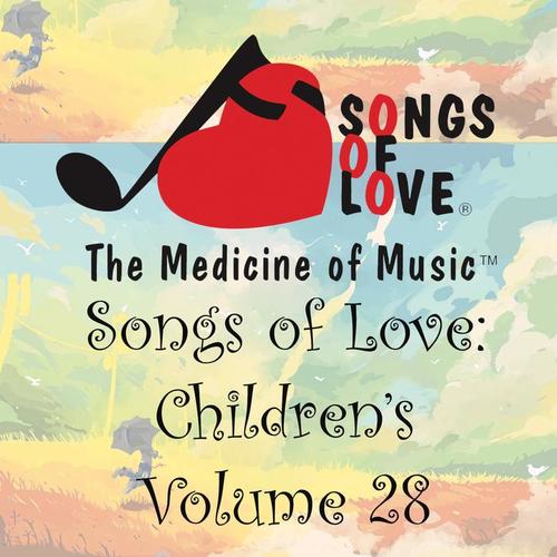 Songs of Love: Children's, Vol. 28