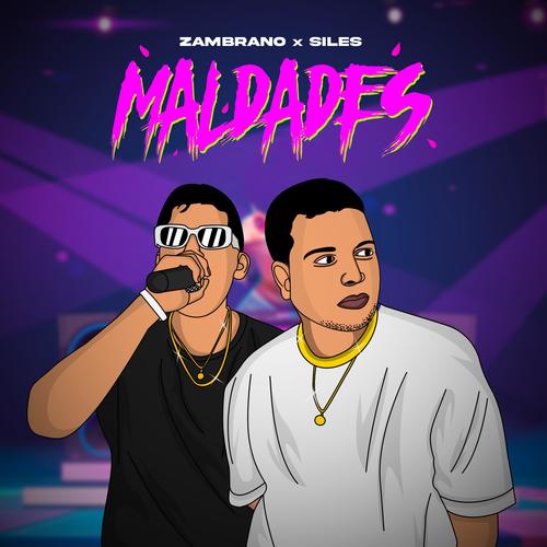 Maldades (feat. Siles & M1K3) [Explicit]