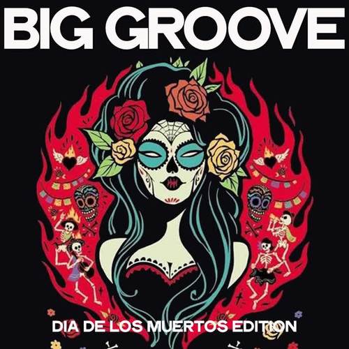 Big Groove (Dia de los Muertos Edition)