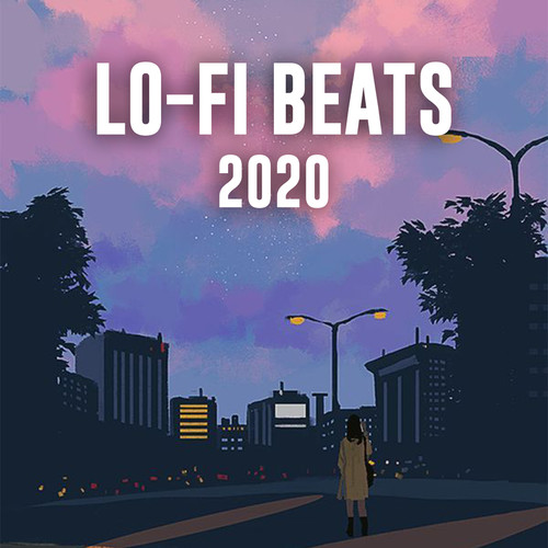 Lo-Fi Beats 2020 (Explicit)