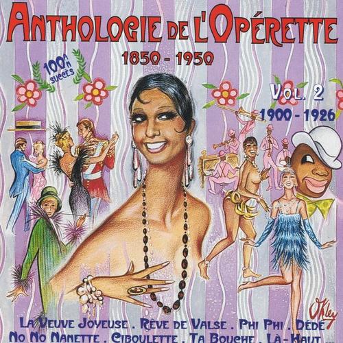 Anthologie de l'opérette, vol. 2 (1900-1926)