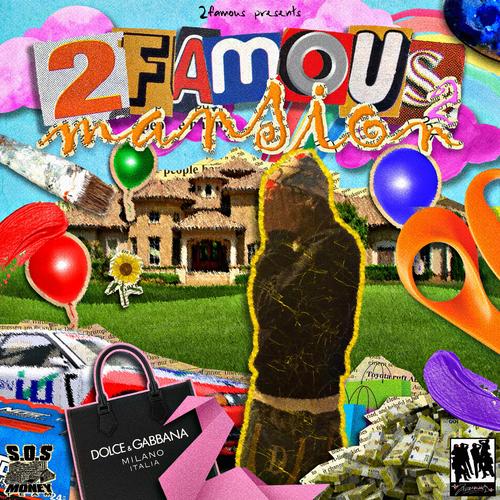 2Famous Mansion 2 (Explicit)