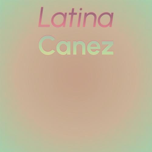 Latina Canez