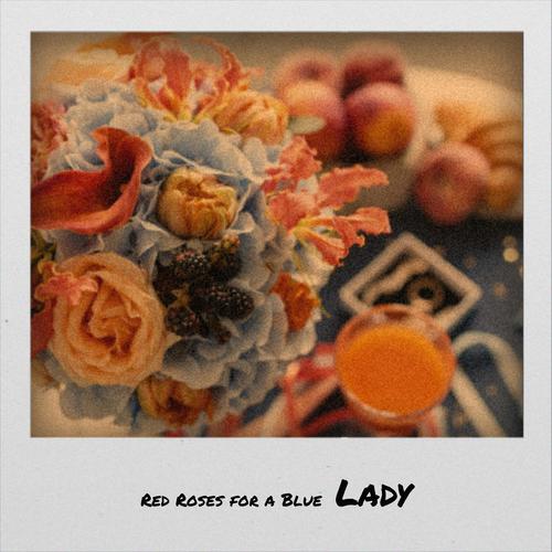 Red Roses for a Blue Lady