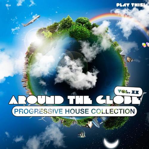 Around The Globe, Vol. 20 - Progressive House Collection