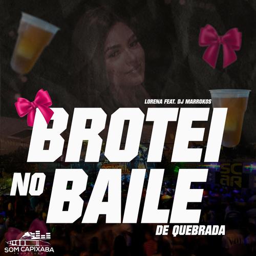 Brotei no Baile de Quebrada (Explicit)