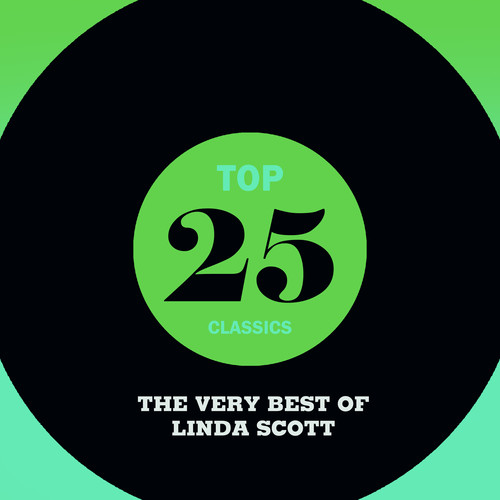 Top 25 Classics - The Very Best of Linda Scott