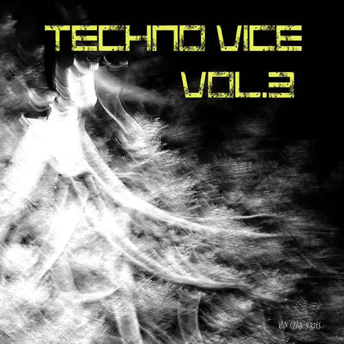 Techno Vice, Vol. 3 (Selected & Mixed by Van Czar)