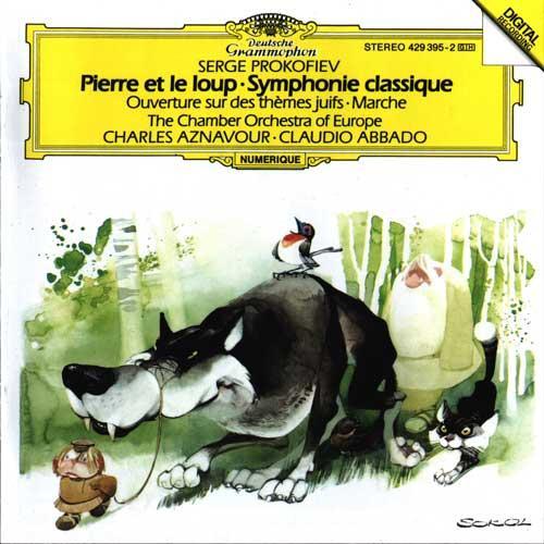 Prokofiev: Pierre et le loup; Symphonie classique Op. 25; Marche Op. 99; Ouverture Op. 34