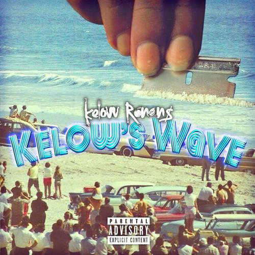 Kelow's Wave (Explicit)