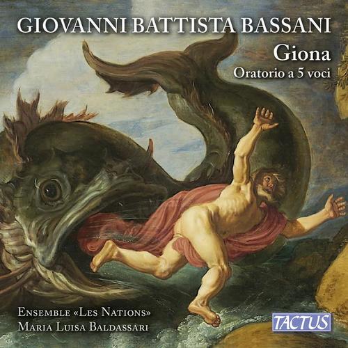 BASSANI, G.B.: Giona (Oratorio) [Ensemble Les Nations, Baldassari]