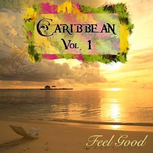 Caribbean Vol. 1 - Feel Good