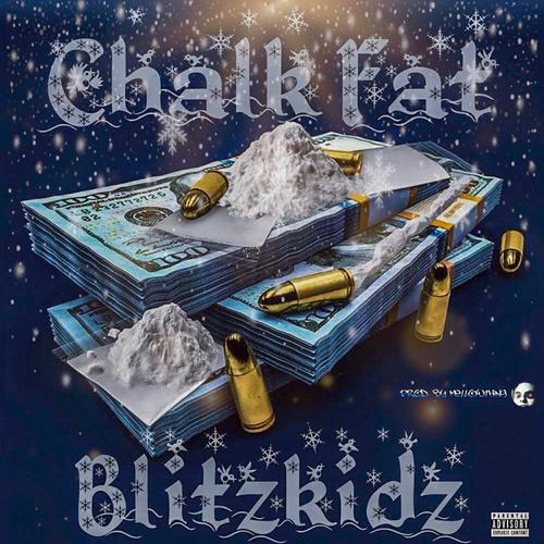 Chalk Fat (feat. E$t 93, Happy1 & Mellow Thing) [Explicit]