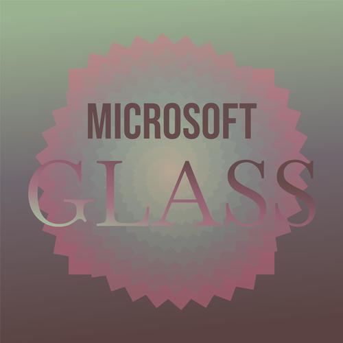 Microsoft Glass