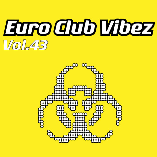 Euro Club Vibez, Vol. 43