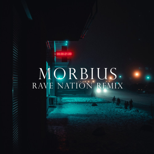Morbius (Rave Nation Remix)