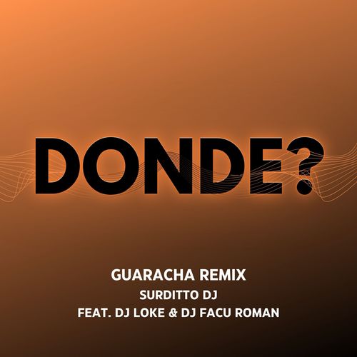 Donde? (Guaracha Remix)