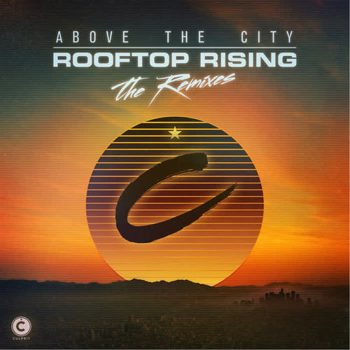 Above The City : Rooftop Rising (remixes)