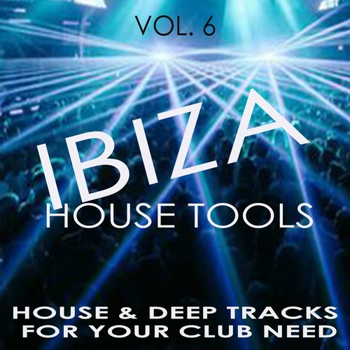 Ibiza House Tools - Vol.6