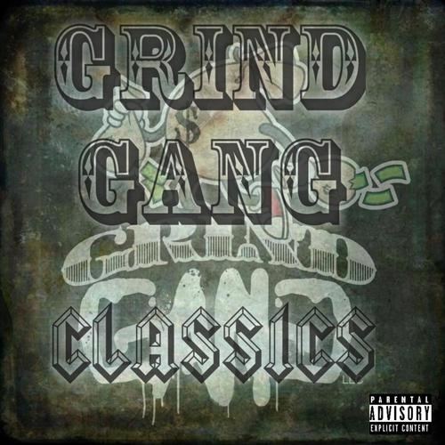 Grind Gang Classics (Explicit)