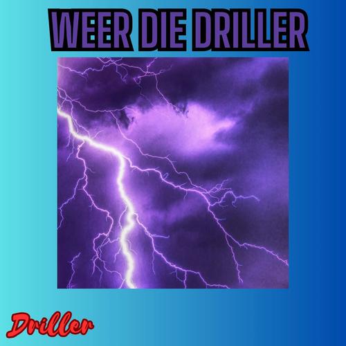 Weer die Driller