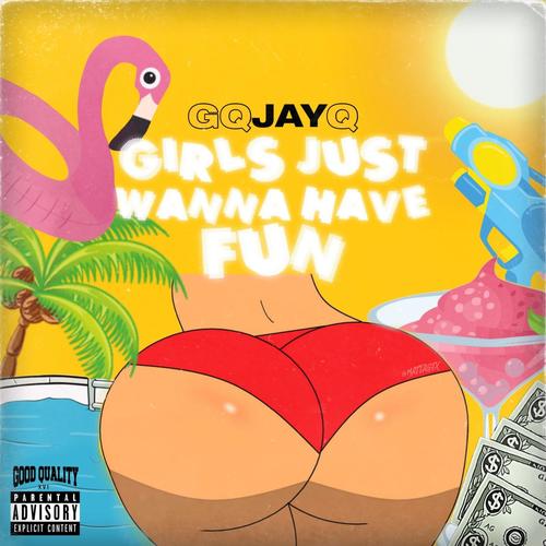 Girls Just Wanna Have Fun (Explicit)