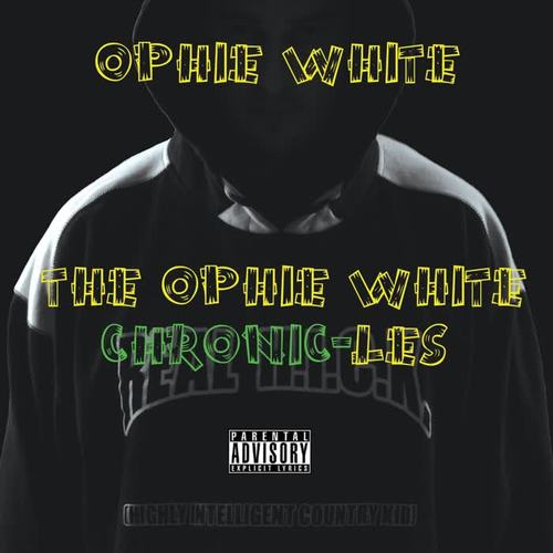 The Ophie White Chronic-Les