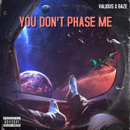 you don't phase me (feat. Valious) [Explicit]