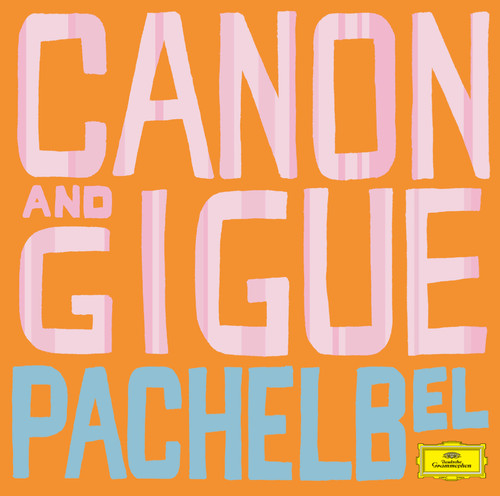 Pachelbel: Canon and Gigue