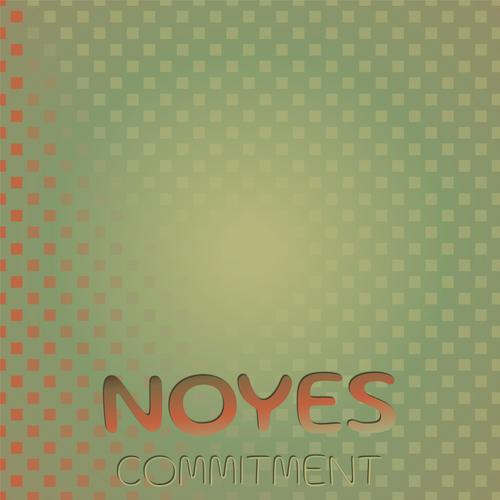 Noyes Commitment