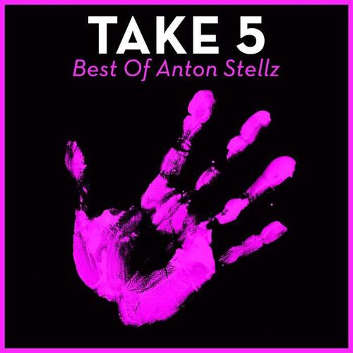 Take 5 - Best Of Anton Stellz