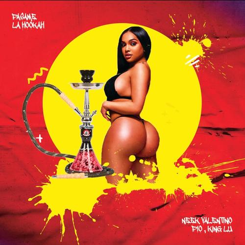 PASAME LA HOOKAH (feat. PIO & King Lu) [Explicit]