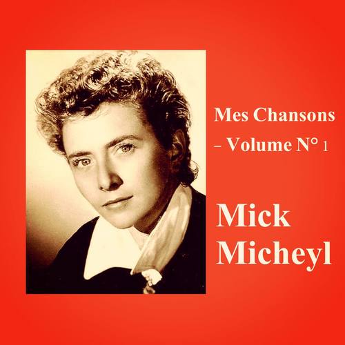 Mes Chansons - Volume N° 1