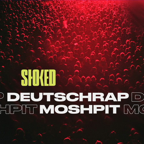 Deutschrap Moshpit by STOKED (Explicit)