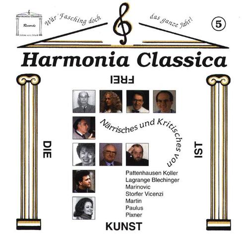 Wär Fasching doch das ganze Jahr! Die Kunst ist frei. Harmonia Classica 5