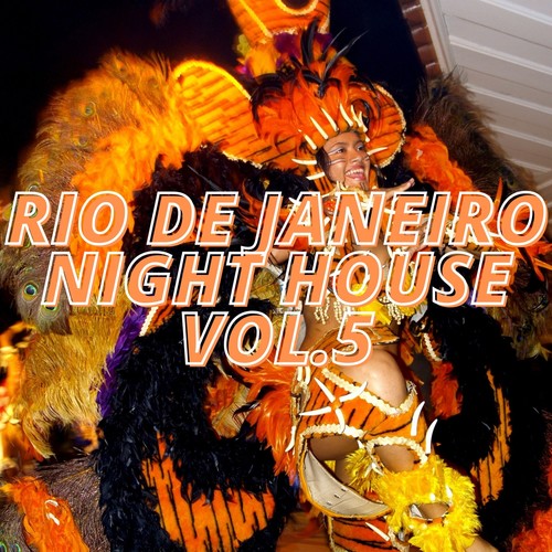 Rio De Janeiro Night House Vol.5