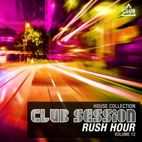 Club Session Rush Hour, Vol. 12