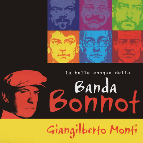 La Belle Époque della Banda Bonnot