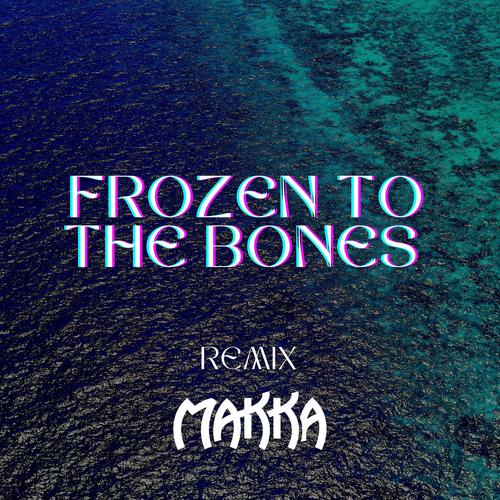Frozen To The Bones (Explicit)