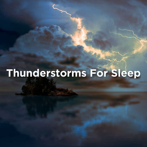 Thunderstorms For Sleep