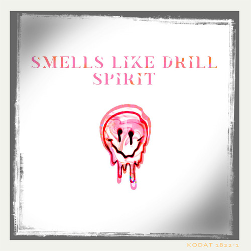 Smells Like Drill Spirit (Explicit)