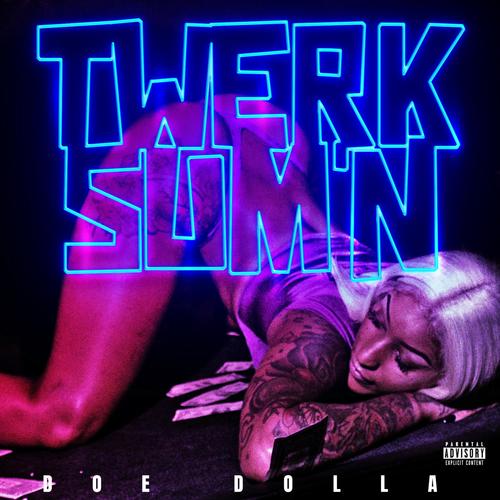 Twerk Sum'N (Explicit)