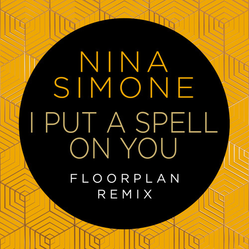 I Put A Spell On You (Floorplan Remix)