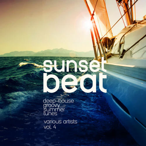 Sunset Beat (Deep-House Groovy Summer Tunes) , Vol. 4